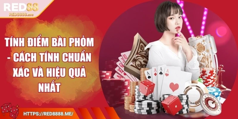 tinh-diem-bai-phom